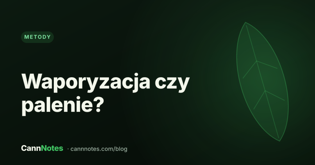 Waporyzator obok jointa — porównanie metod przyjmowania medycznej marihuany